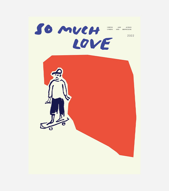 So Much Love / Skateboard - Affiche 30x40  Paper collective